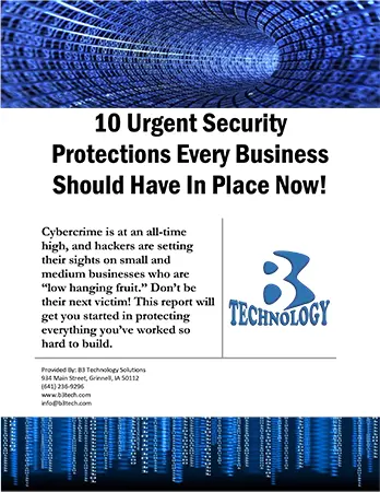 10 Urgent Security Protections Every Business Should Have In Place NOW!