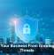 Shield Your Business From Growing Cyber Threats